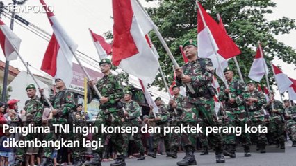 Download Video: Panglima TNI Minta Prajurit Siap Perang Kota Hadapi Terorisme