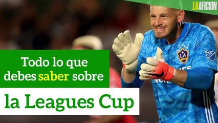 Todo lo que debes de saber sobre la Leagues Cup
