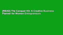 [READ] The Conquer Kit: A Creative Business Planner for Women Entrepreneurs