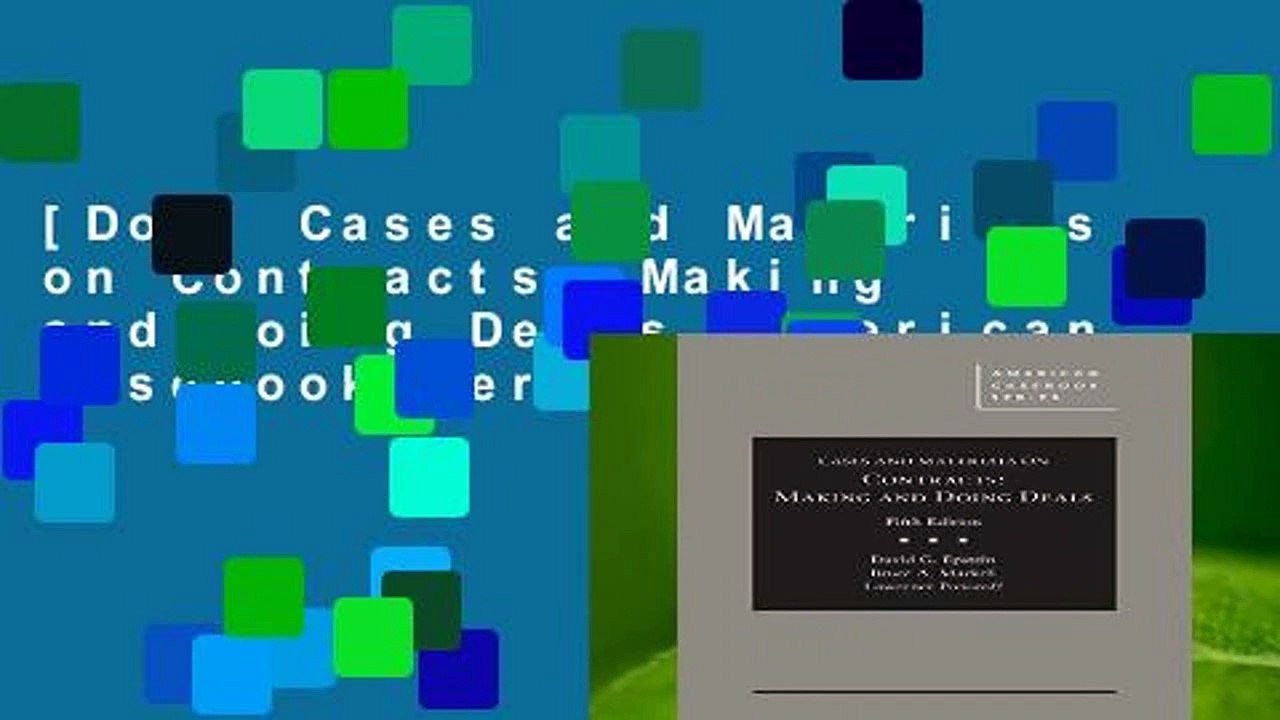 [Doc] Cases and Materials on Contracts, Making and Doing Deals (American Casebook Series)