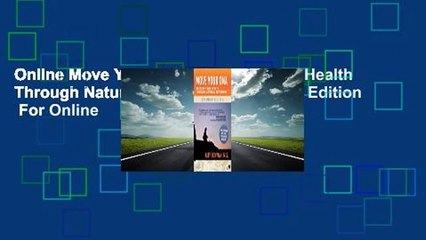 Online Move Your DNA: Restore Your Health Through Natural Movement Expanded Edition  For Online