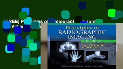 [FREE] Principles of Radiographic Imaging: An Art and a Science