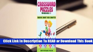 Full version  Crossword Puzzles for Kids Ages 6 - 8: Making Smart Kids Smarter  For Kindle