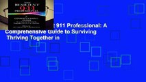 [Doc] The Resilient 911 Professional: A Comprehensive Guide to Surviving   Thriving Together in