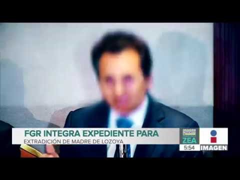 FGR integra expediente para solicitar extradición de madre de Lozoya | Noticias con Francisco Zea