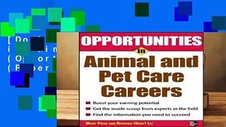 [Doc] Opportunities in Animal and Pet Careers (Opportunities in ... (Paperback))