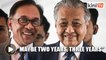 Dr Mahathir: I will step down when the time is right