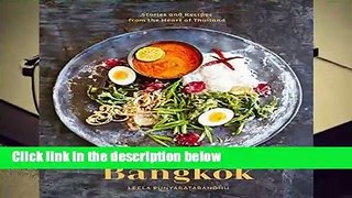 [FREE] Bangkok: Recipes and Stories from the Heart of Thailand