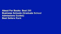 About For Books  Best 295 Business Schools (Graduate School Admissions Guides)  Best Sellers Rank