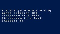 F.R.E.E [D.O.W.N.L.O.A.D] Adobe InDesign CS6 Classroom in a Book (Classroom in a Book (Adobe)) by