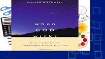 When God Winks: How the Power of Coincidence Guides Your Life  For Kindle