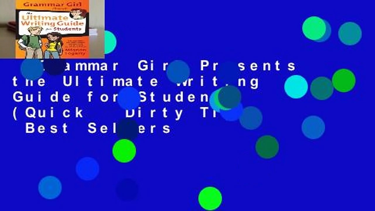 Grammar Girl Presents the Ultimate Writing Guide for Students (Quick   Dirty Tips)  Best Sellers
