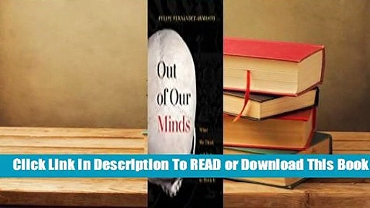 Out of Our Minds: What We Think and How We Came to Think It