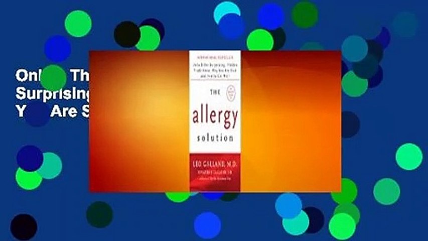 Online The Allergy Solution: Unlock the Surprising, Hidden Truth about Why You Are Sick and How to