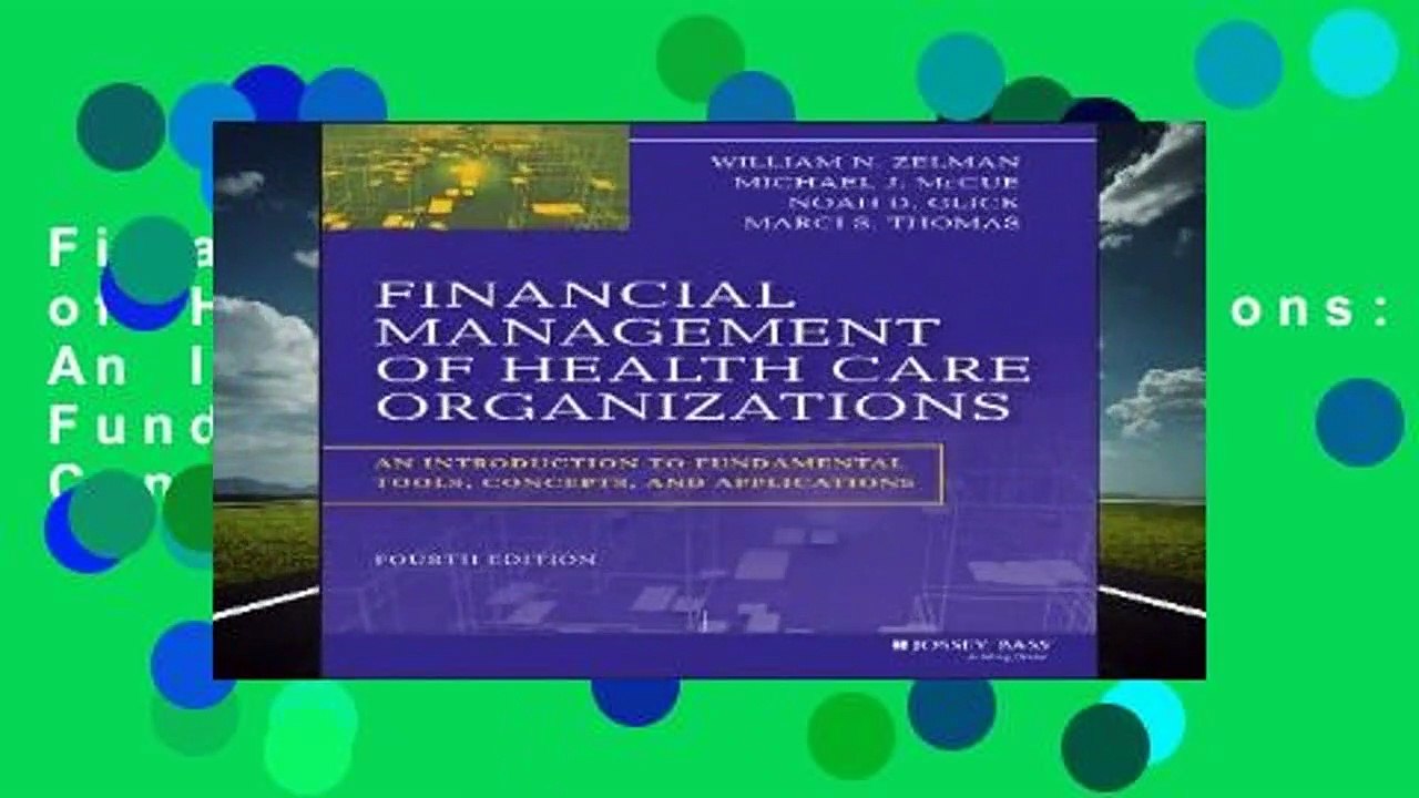 Financial Management of Health Care Organizations: An Introduction to Fundamental Tools, Concepts