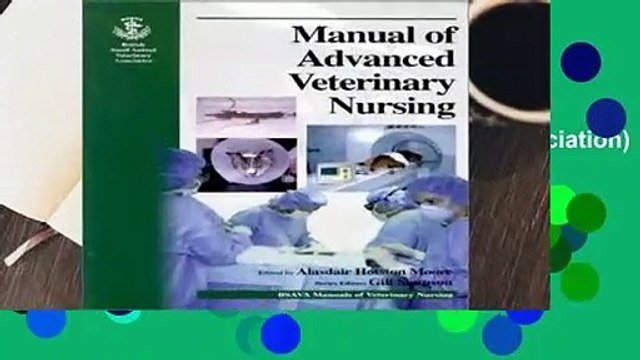 The Manual of Advanced Veterinary Nursing (BSAVA British Small Animal Veterinary Association)