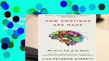 [FREE] How Emotions Are Made: The Secret Life of the Brain