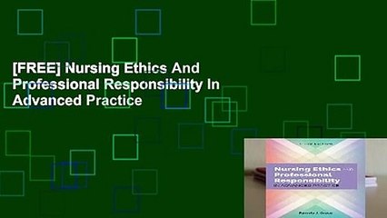 [FREE] Nursing Ethics And Professional Responsibility In Advanced Practice
