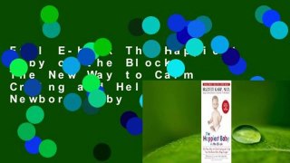 Full E-book The Happiest Baby on the Block: The New Way to Calm Crying and Help Your Newborn Baby