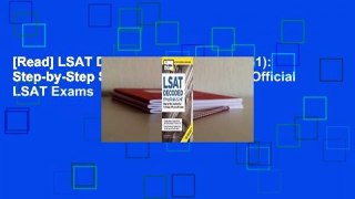 [Read] LSAT Decoded (PrepTests 52-61): Step-by-Step Solutions for 10 Actual, Official LSAT Exams
