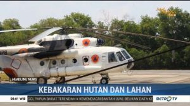 BNPB Kerahkan 8 Helikopter Padamkan Kebakaran Lahan di Riau