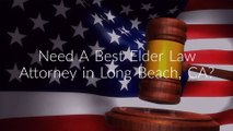 Elder Care Law Attorney in Long Beach, CA