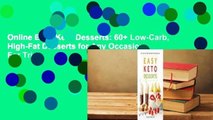 Online Easy Keto Desserts: 60  Low-Carb, High-Fat Desserts for Any Occasion  For Trial