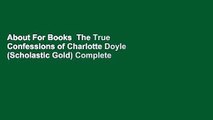 About For Books  The True Confessions of Charlotte Doyle (Scholastic Gold) Complete