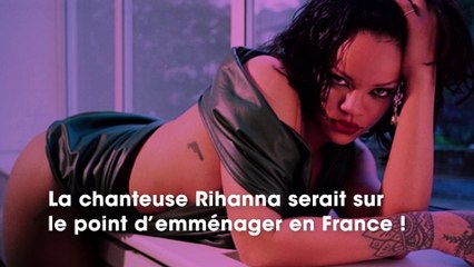 Rihanna : bientôt Parisienne, la star est en pleine recherche d’un logement