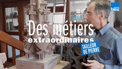 Métiers extraordinaires : tailleur de pierre
