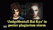 'JudgeMentall Hai Kya' in poster plagiarism storm