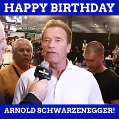 Happy Birthday, Arnold Schwarzenegger!