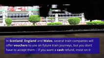 How to claim compensation if your train is cancelled or delayed