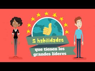 Las 5 habilidades que tienen los buenos líderes