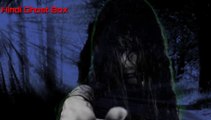 Real horror Hindi stories Only for you and don't watch Alone