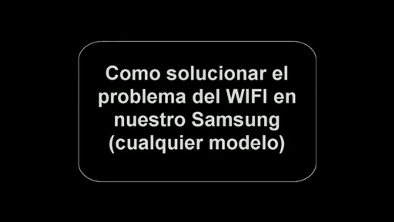 Problema SAMSUNG wifi no se activa - SOLUCIONADO 2019