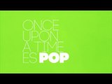 Once Upon a Time es POP - Mi corazón hace pop con esta serie