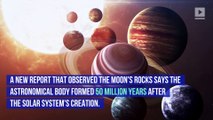 The Moon Is Much Older Than Previously Believed