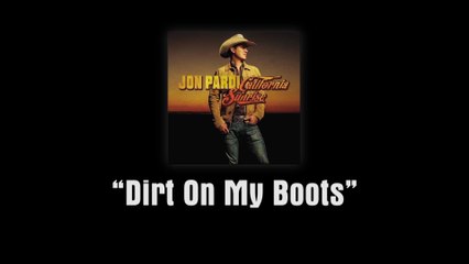 Jon Pardi - Dirt On My Boots