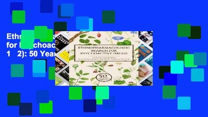 Ethnopharmacologic Search for Psychoactive Drugs (Vol. 1   2): 50 Years of Research