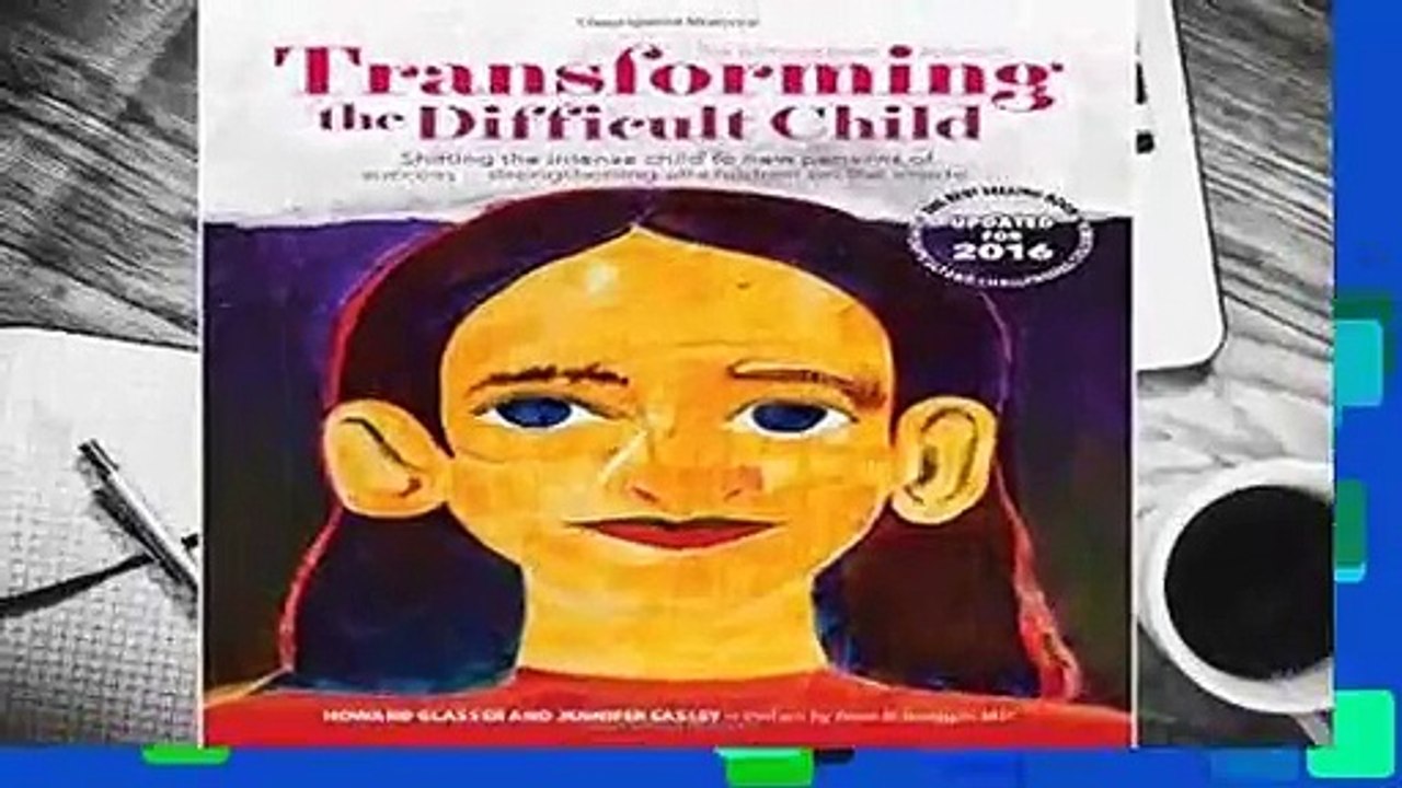 Transforming the Difficult Child: The Nurtured Heart Approach