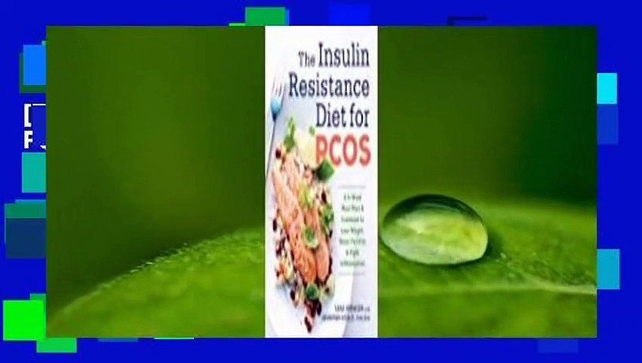 [Read] The Insulin Resistance Diet for Pcos: A 4-Week Meal Plan and Cookbook to Lose Weight, Boost
