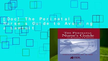 [Doc] The Perinatal Nurse s Guide to Avoiding a Lawsuit