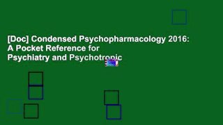 [Doc] Condensed Psychopharmacology 2016: A Pocket Reference for Psychiatry and Psychotropic