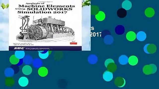 Analysis of Machine Elements Using Solidworks Simulation 2017 For Kindle