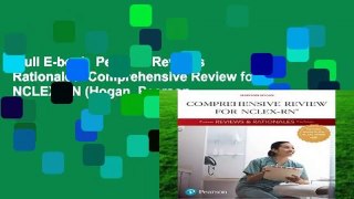 Full E-book  Pearson Reviews   Rationales: Comprehensive Review for NCLEX-RN (Hogan, Pearson
