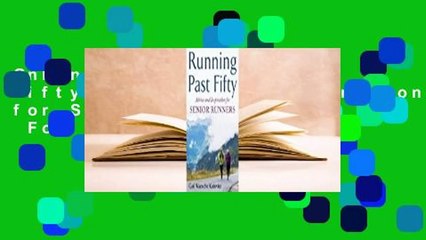 Online Running Past Fifty: Advice and Inspiration for Senior Runners  For Kindle
