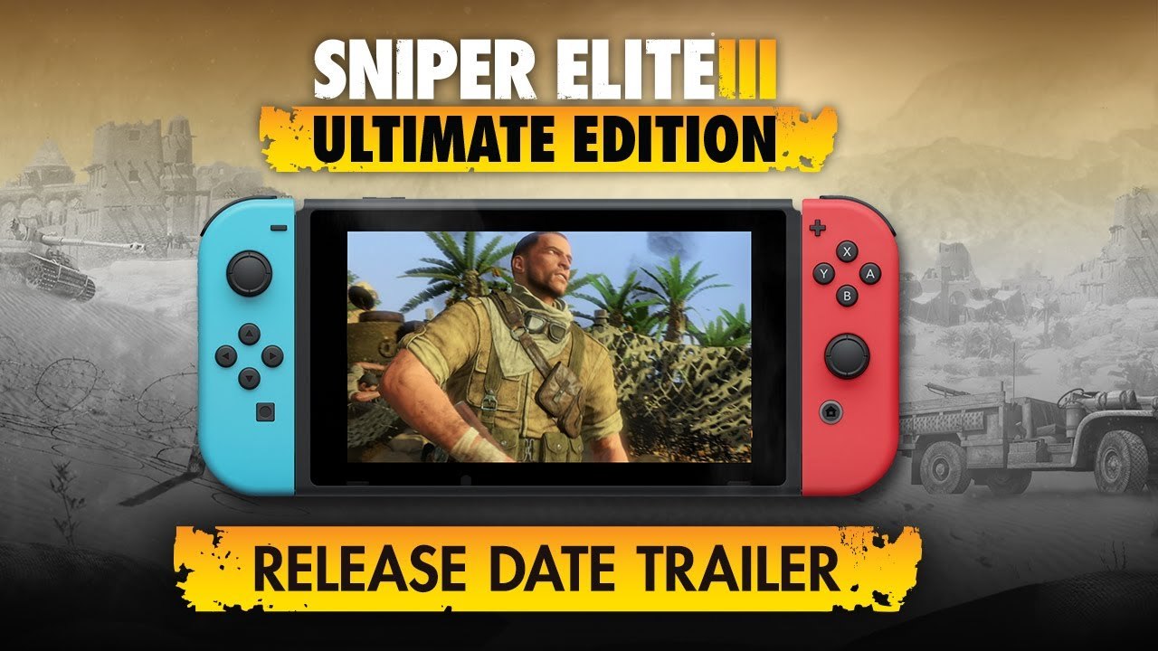 Sniper Elite 3 Ultimate Edition - Trailer date de sortie Switch