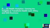 [READ] Health Analytics: Gaining the Insights to Transform Health Care (Wiley and SAS Business