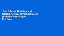 Full E-book  Robbins and Cotran Review of Pathology, 3e (Robbins Pathology)  For Free